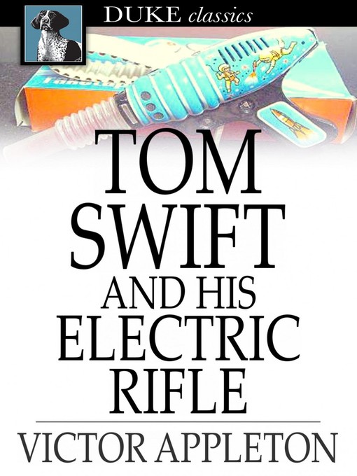 Title details for Tom Swift and His Electric Rifle: Or, Daring Adventures on Elephant Island by Victor Appleton - Wait list